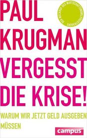 book cover of Vergesst die Krise! by Paul Krugman