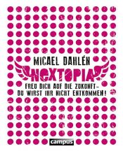 book cover of Nextopia by Micael Dahlén