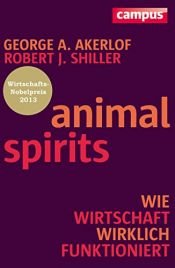 book cover of Animal Spirits Wie Wirtschaft wirklich funktioniert by George A. Akerlof|Robert J. Shiller