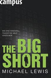 book cover of The Big Short - Wie eine Handvoll Trader die Welt verzockte by Michael Lewis