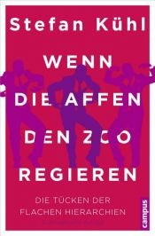 book cover of Wenn die Affen den Zoo regieren by Stefan Kühl
