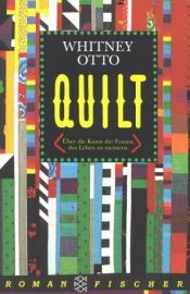 book cover of Quilt : über die Kunst der Frauen das Leben zu meistern by Whitney Otto