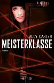 book cover of Meisterklasse by Ally Carter