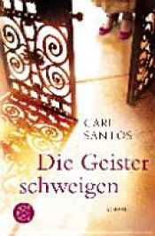 book cover of Die Geister schweigen by Care Santos