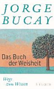 book cover of Das Buch der Weisheit by Jorge Bucay