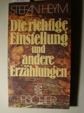 book cover of Die richtige Einstellung und andere Erzählungen by Stefan Heym