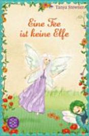 book cover of Eine Fee ist keine Elfe by Tanya Stewner