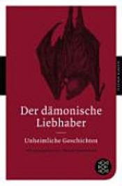 book cover of Der dämonische Liebhaber by Tilman Spreckelsen