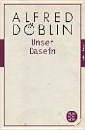 book cover of Unser Dasein by Alfred Döblin