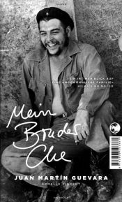 book cover of Mein Bruder Che by Armelle Vincent|Juan Martín Guevara