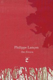 book cover of Der Fetzen by Philippe Lançon