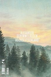 book cover of Hochdeutschland by Alexander Schimmelbusch