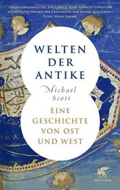 book cover of Welten der Antike: Eine Geschichte von Ost und West by Michael Scott