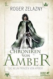 book cover of Die neun Prinzen von Amber: Die Chroniken von Amber 1 by โรเจอร์ เซลานี