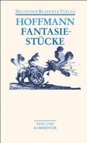 book cover of Fantasiestücke in Callot's Manier. Mit Kommentar by E. T. A. Hoffmann