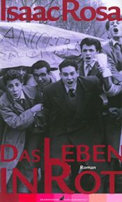 book cover of Das Leben in Rot by Isaac Rosa
