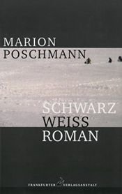 book cover of Schwarzweißroman by Marion Poschmann