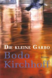 book cover of Die kleine Garbo by Bodo Kirchhoff