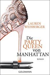 book cover of Die Party Queen von Manhattan by Lauren Weisberger|Regina Rawlinson