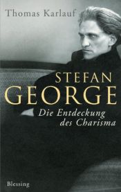 book cover of Stefan George by Thomas Karlauf