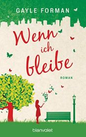 book cover of Wenn ich bleibe by Gayle Forman