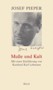 book cover of Muße und Kult: Mit einer Einführung von Kardinal Karl Lehmann by Josef Pieper