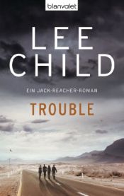 book cover of Trouble: Ein Jack-Reacher-Roman by Lee Child