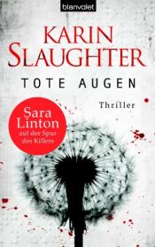 book cover of Tote Augen: Thriller (Georgia-Serie 1) by Karin Slaughter