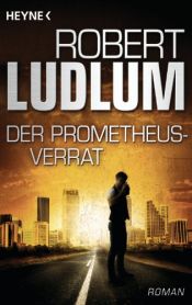 book cover of The Prometheus Deception by Robert Ludlum
