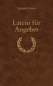 book cover of Latein für Angeber by Gerald Drews