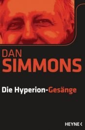 book cover of Die Hyperion-Gesänge - Zwei Romane in einem Band: Hyperion by Dan Simmons