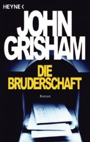 book cover of Die Bruderschaft by John Grisham