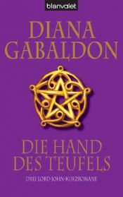 book cover of Die Hand des Teufels : drei Lord-John-Kurzromane by Diana Gabaldon