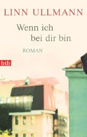 book cover of Wenn ich bei dir bin by Linn Ullmann
