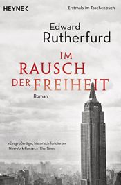 book cover of Im Rausch der Freiheit by Edward Rutherfurd