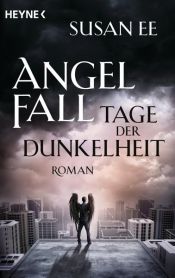 book cover of Angelfall - Tage der Dunkelheit by Susan Ee