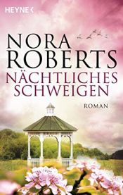 book cover of Nächtliches Schweigen by Nora Roberts