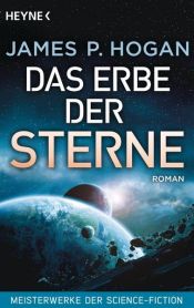 book cover of Das Erbe der Sterne by James P. Hogan
