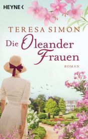 book cover of Die Oleanderfrauen by Teresa Simon