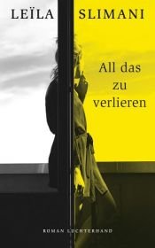 book cover of All das zu verlieren by Leïla Slimani