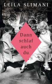book cover of Dann schlaf auch du by Leïla Slimani