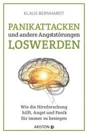 book cover of Panikattacken und andere Angststörungen loswerden by Klaus Bernhardt