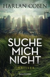 book cover of Suche mich nicht by Harlan Coben