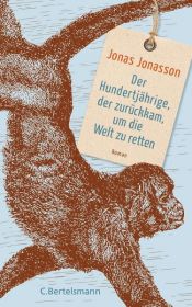 book cover of Der Hundertjährige, der zurückkam, um die Welt zu retten by Jonas Jonasson