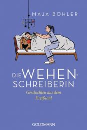 book cover of Die Wehenschreiberin by Maja Böhler