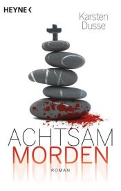 book cover of Achtsam morden by Karsten Dusse