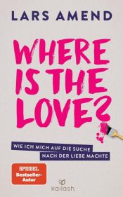 book cover of Where is the Love? by Lars Amend