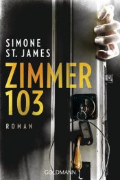 book cover of Zimmer 103 by Simone St. James