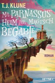 book cover of Mr. Parnassus' Heim für magisch Begabte by TJ Klune