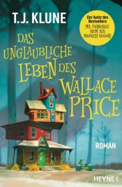 book cover of Das unglaubliche Leben des Wallace Price by TJ Klune